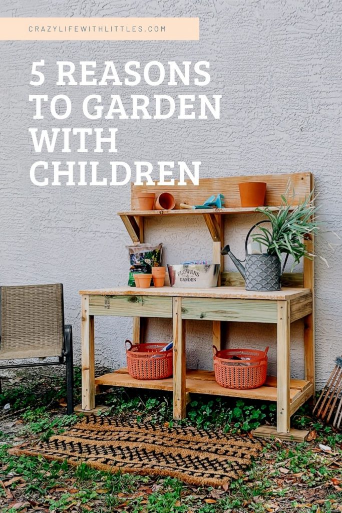 5 reasons to start a garden with your kids